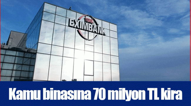 Kamu binasına 70 milyon TL kira