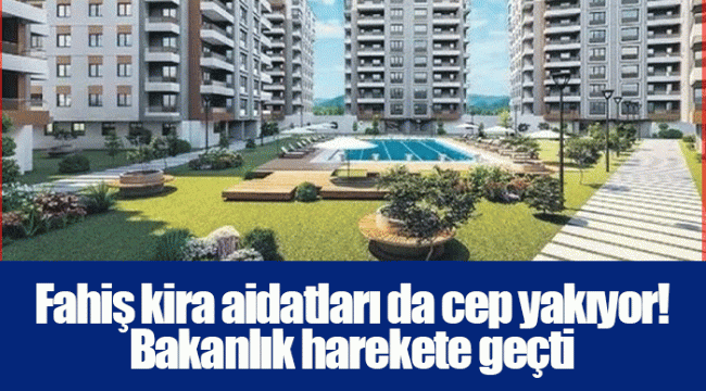 Fahiş kira aidatları da cep yakıyor! Bakanlık harekete geçti