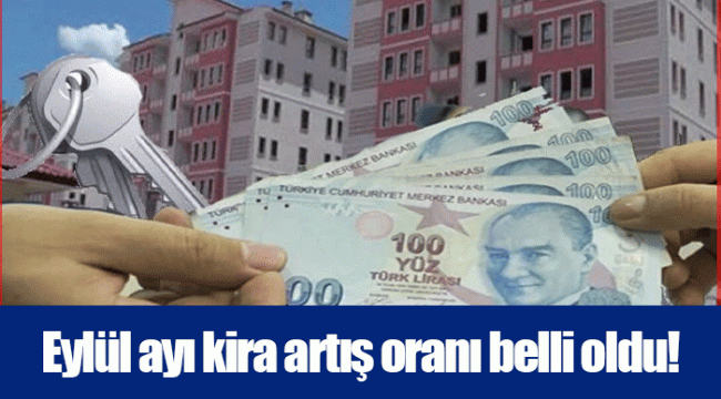 Eylül ayı kira artış oranı belli oldu!