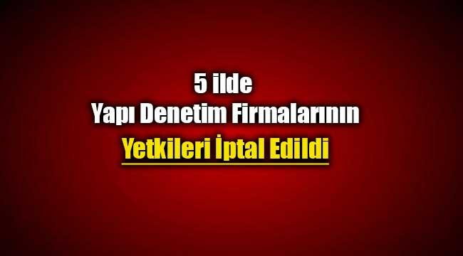 5 ilde yapı denetim firmalarına ceza