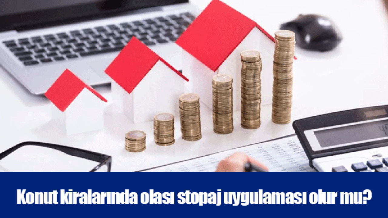 Konut kiralarında olası stopaj uygulaması olur mu?