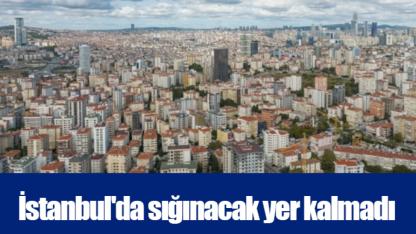 İstanbul'da sığınacak yer kalmadı