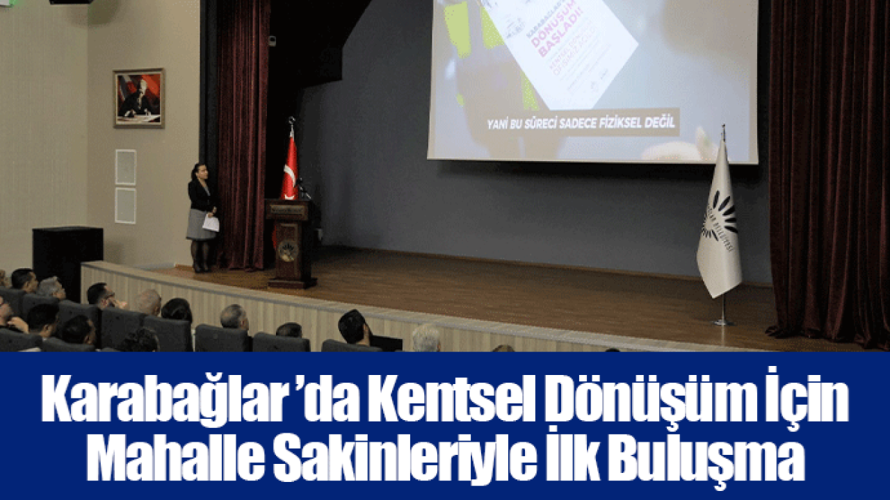 Karabağlar ’da Kentsel Dönüşüm İçin Mahalle Sakinleriyle İlk Buluşma