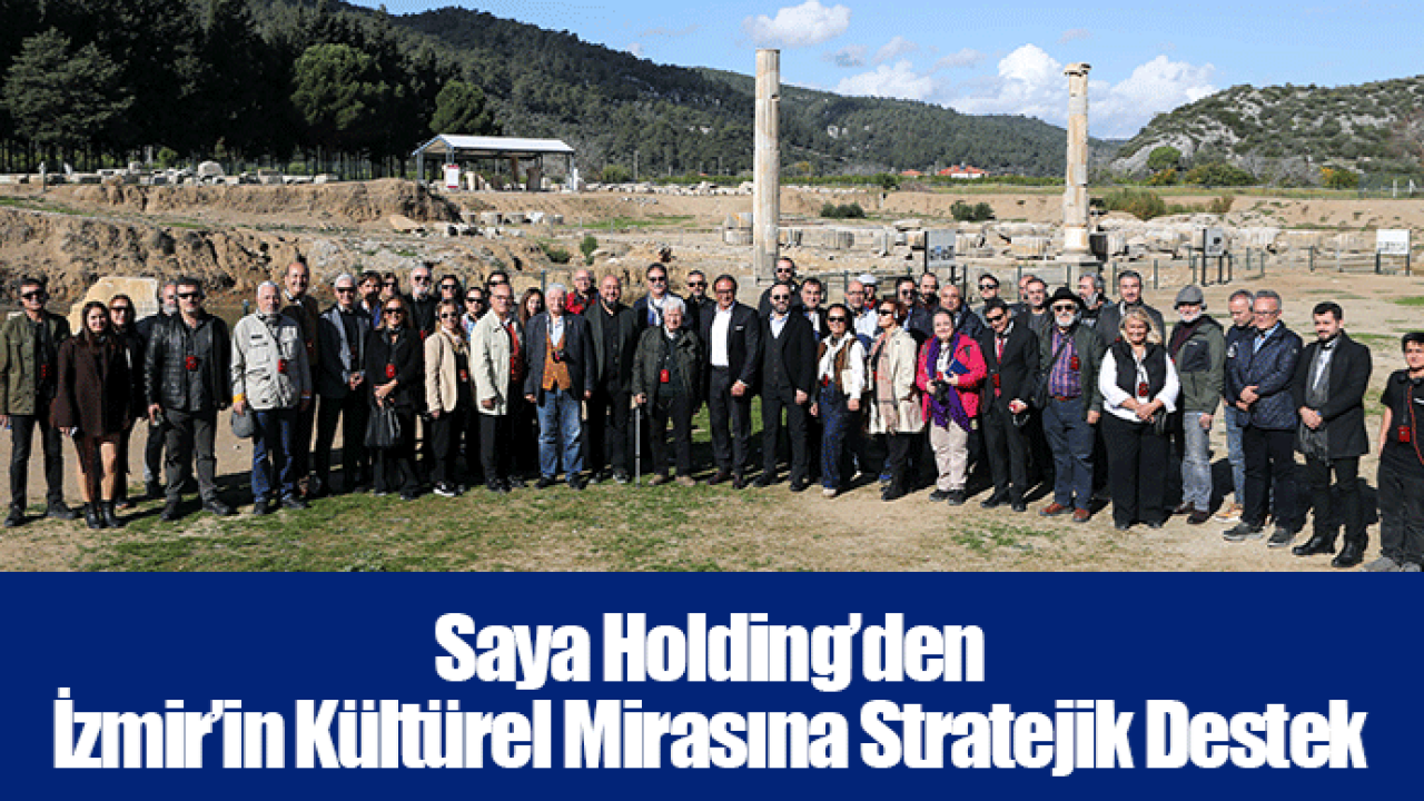 Saya Holding’den İzmir’in Kültürel Mirasına Stratejik Destek