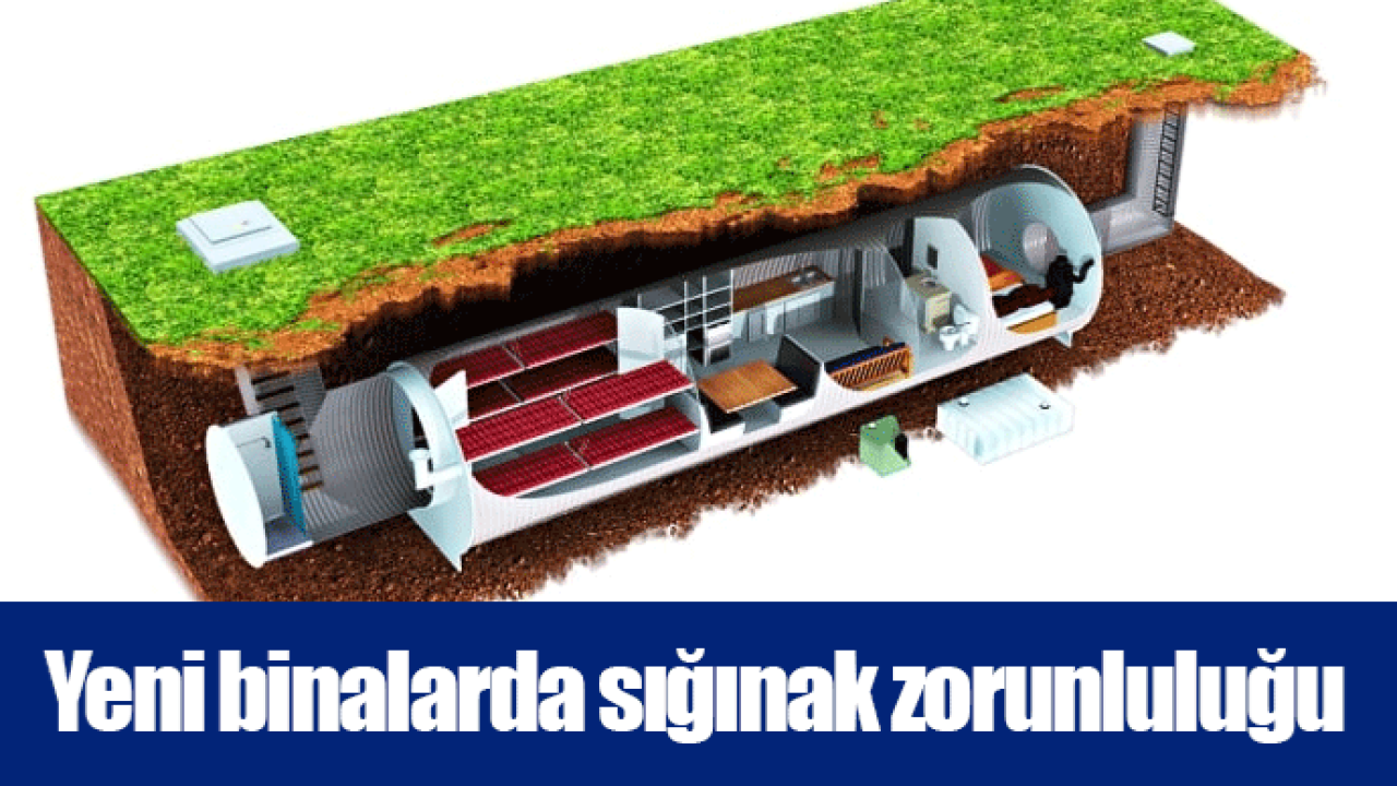 Yeni binalarda sığınak zorunluluğu