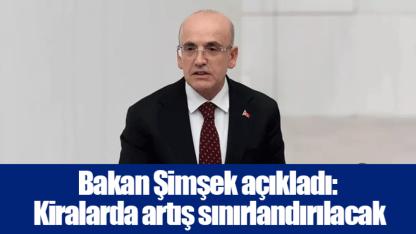 Bakan Şimşek açıkladı: Kiralarda artış sınırlandırılacak