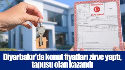 Diyarbakır'da konut fiyatları zirve yaptı, tapusu olan kazandı