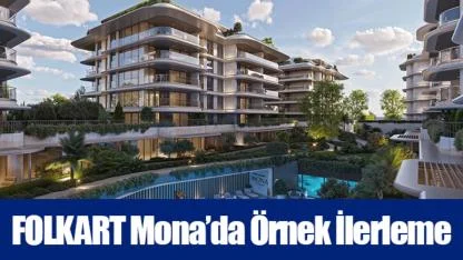 FOLKART Mona’da Örnek İlerleme