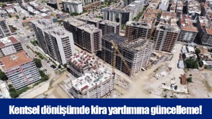 Kentsel dönüşümde kira yardımına güncelleme!