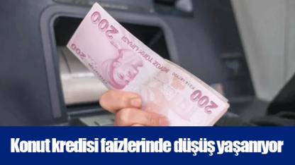 Konut kredisi faizlerinde düşüş yaşanıyor