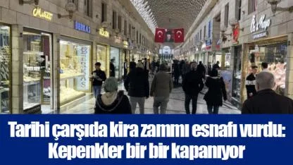 Tarihi çarşıda kira zammı esnafı vurdu: Kepenkler bir bir kapanıyor