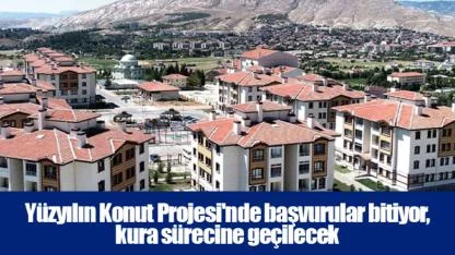 Yüzyılın Konut Projesi'nde başvurular bitiyor, kura sürecine geçilecek