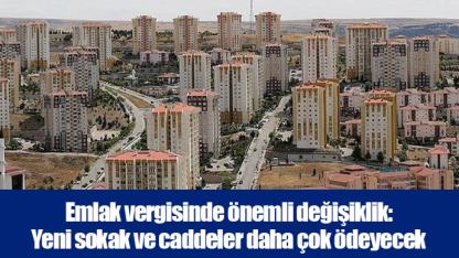 Emlak vergisinde önemli değişiklik: Yeni sokak ve caddeler daha çok ödeyecek