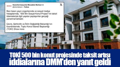 TOKİ 500 bin konut projesinde taksit artışı iddialarına DMM'den yanıt geldi