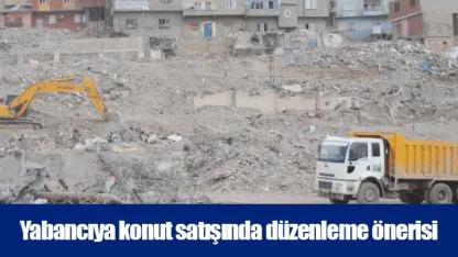 Yabancıya konut satışında düzenleme önerisi