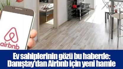 Ev sahiplerinin gözü bu haberde: Danıştay'dan Airbnb için yeni hamle