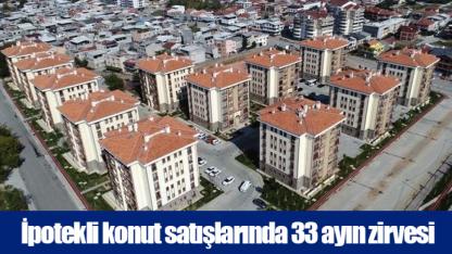 İpotekli konut satışlarında 33 ayın zirvesi